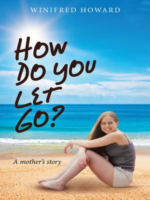 cover image of How Do You Let Go?